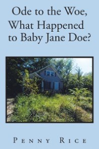 Ode to the Woe, What Happened to Baby Jane Doe?