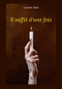 Il suffit d'une fois