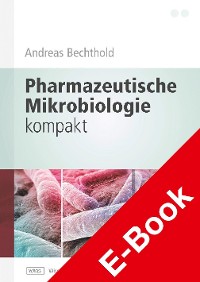 Pharmazeutische Mikrobiologie kompakt