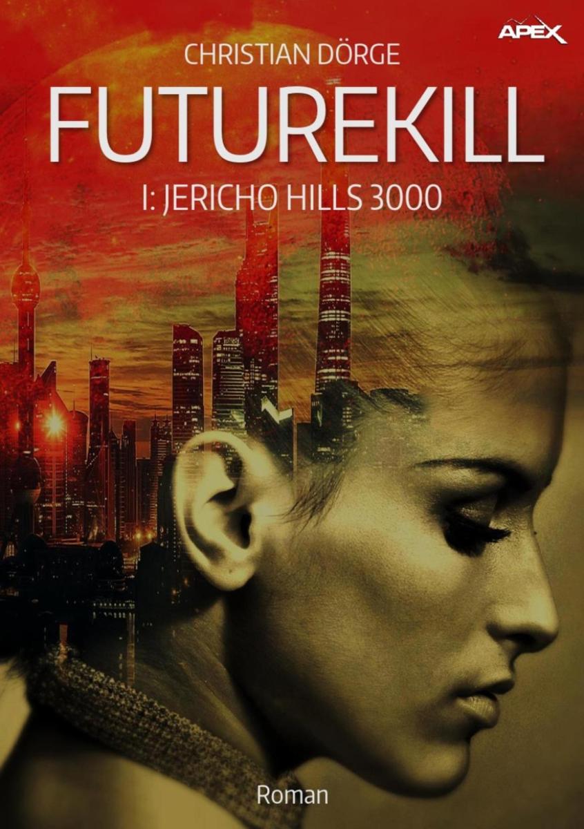 FUTUREKILL, Band 1: JERICHO HILLS 3000