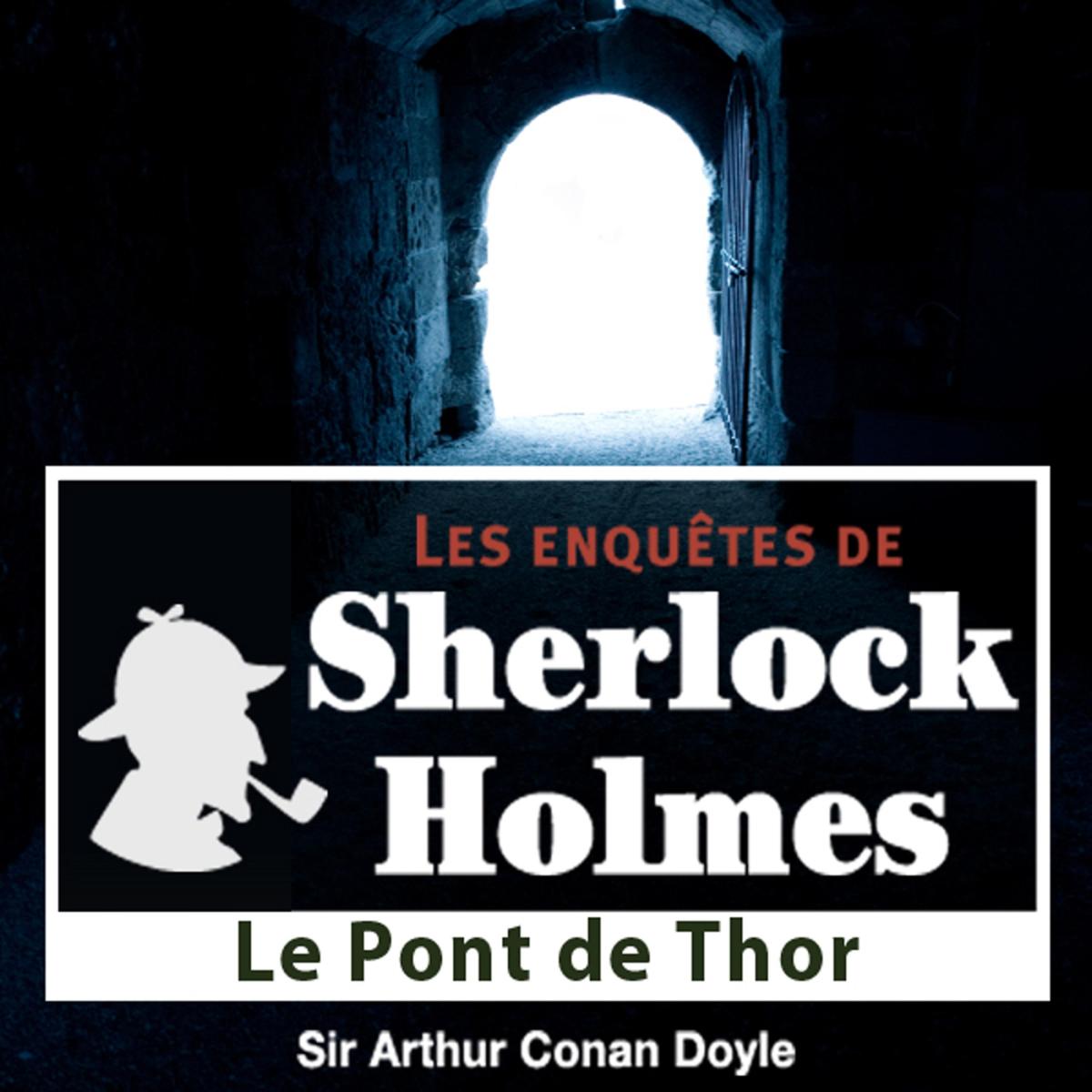 Le pont de Thor, une enquête de Sherlock Holmes