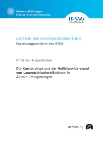 Die Kornstruktur und der Heißrisswiderstand von Laserstrahlschweißnähten in Aluminiumlegierungen