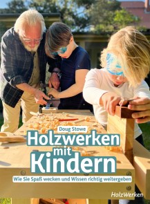 Holzwerken mit Kindern