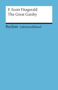 Lektüreschlüssel. F. Scott Fitzgerald: The Great Gatsby