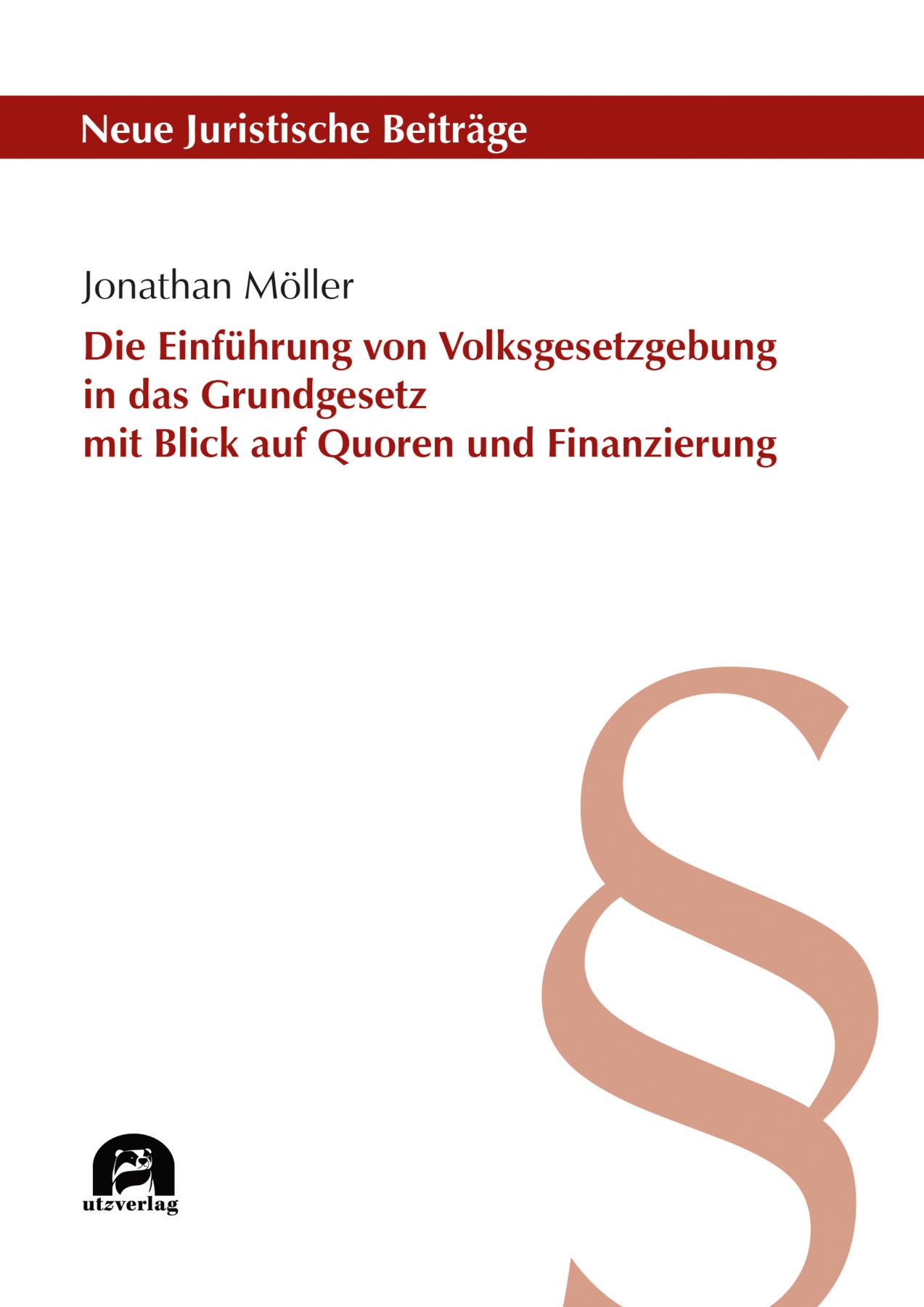 Die Einführung von Volksgesetzgebung in das Grundgesetz mit Blick auf Quoren und Finanzierung