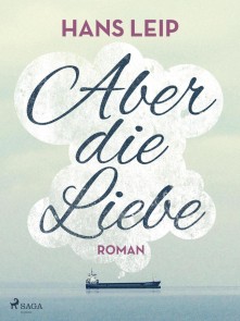 Aber die Liebe