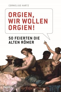 Orgien, wir wollen Orgien!