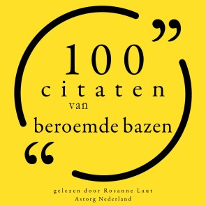 100 citaten van beroemde bazen