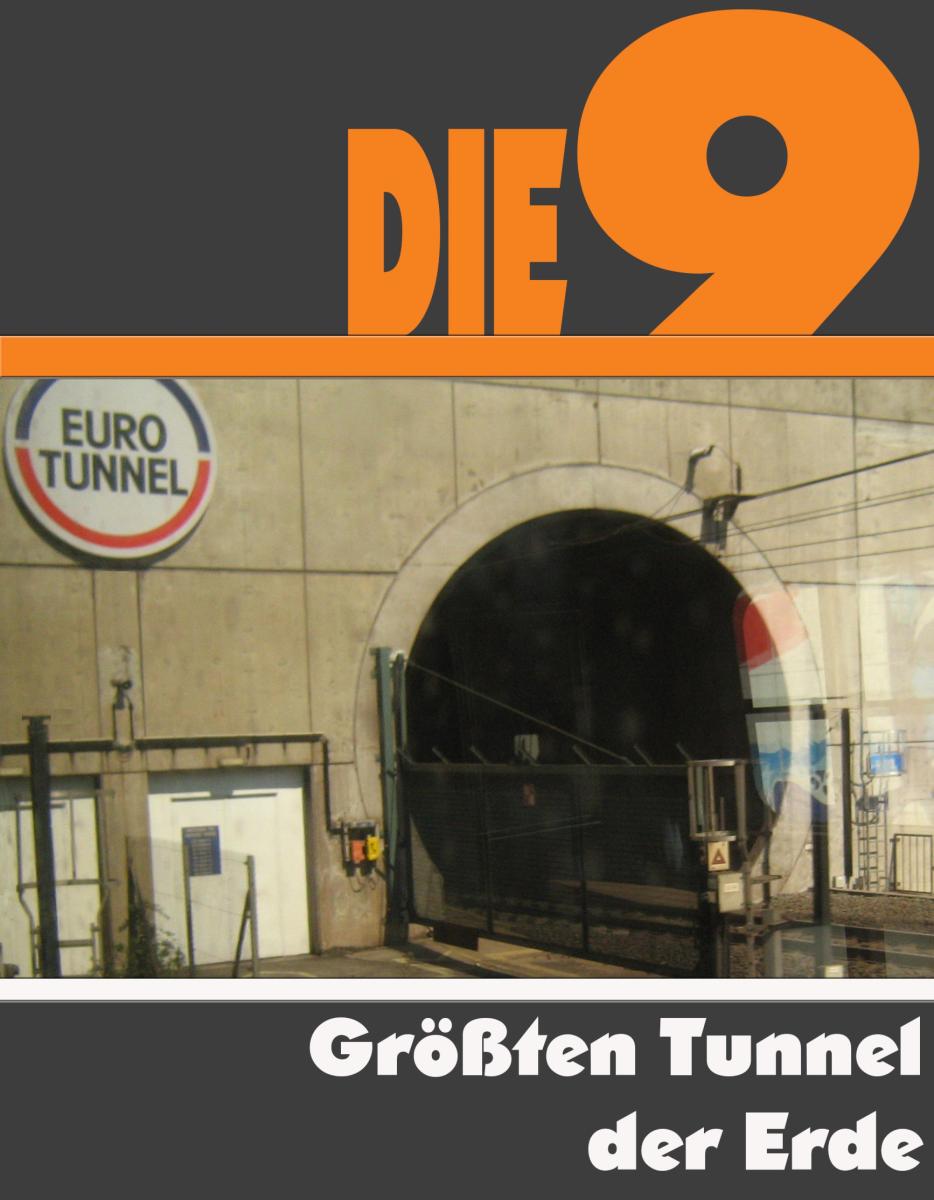 Die Neun größten Tunnel der Erde