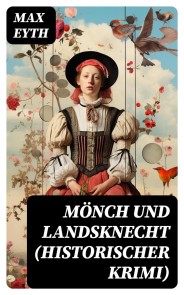 Mönch und Landsknecht (Historischer Krimi)