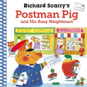 Richard Scarry's Postman Pig and His Busy Neighbours