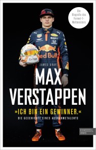 "Ich bin ein Gewinner": Max Verstappen - Die Geschichte eines Ausnahmetalents