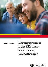 Klärungsprozesse in der Klärungsorientierten Psychotherapie