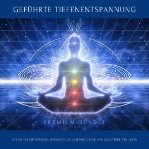 Geführte Tiefenentspannung für mehr Lebensfreude, Harmonie, Gelassenheit, Ruhe und Leichtigkeit im Leben