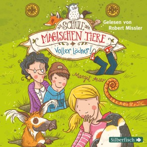 Die Schule der magischen Tiere 2: Voller Löcher!