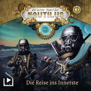 Die letzte Fahrt der Nautilus 3 - Die Reise ins Innerste