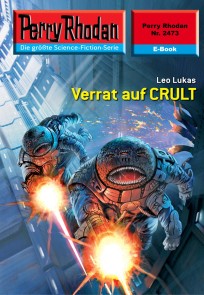 Perry Rhodan 2473: Verrat auf CRULT