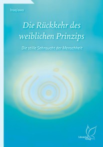 Die Rückkehr des weiblichen Prinzips