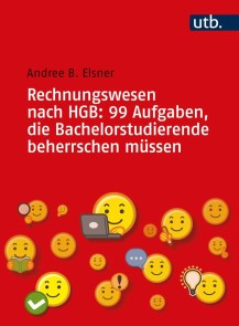 Rechnungswesen nach HGB: 99 Aufgaben, die Bachelorstudierende beherrschen müssen