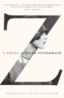 Z: A Novel of Zelda Fitzgerald