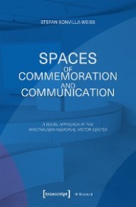 Spaces of Commemoration and Communication