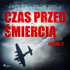 Czas przed smiercia: czesc 2