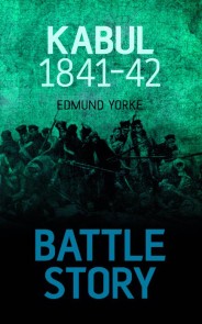 Battle Story: Kabul 1841-42