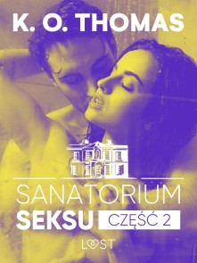 Sanatorium Seksu 2: Marta, THELMA i louise - seria erotyczna