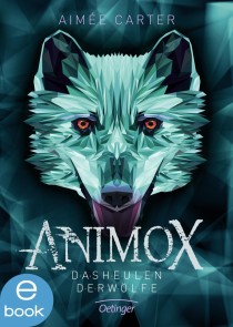 Animox 1. Das Heulen der Wölfe