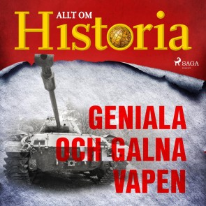 Geniala och galna vapen