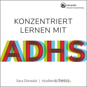 Konzentriert lernen mit ADHS