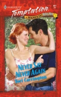 Never Say Never Again (Mills & Boon Temptation)