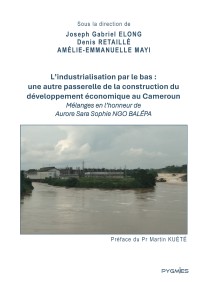 L'industrialisation par le bas : une autre passerelle de la construction du développement économique au Cameroun