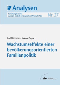 Wachstumseffekte einer bevölkerungsorientierten Familienpolitik