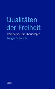 Qualitäten der Freiheit