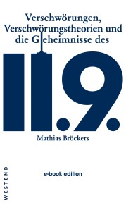 Verschwörungen, Verschwörungstheorien und die Geheimnisse des 11.9.