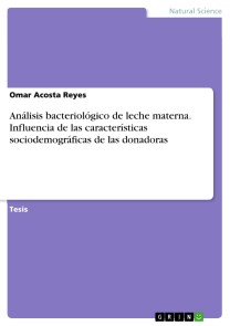 Análisis bacteriológico de leche materna. Influencia de las características sociodemográficas de las donadoras