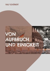 Von Aufbruch und Einigkeit