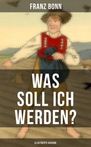 Was soll ich werden? (Illustrierte Ausgabe)