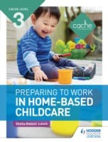 CACHE Level 3 Preparing to Work in Home-based Childcare