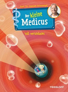 Der kleine Medicus. Band 1. Voll verschluckt