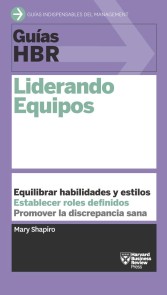 Guía HBR: Liderando equipos