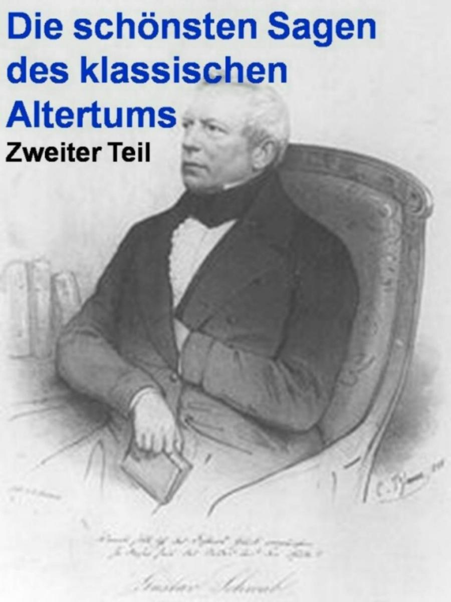 Die schönsten Sagen des klassischen Altertums - Zweiter Teil