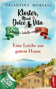 Kloster, Mord und Dolce Vita - Eine Leiche aus gutem Hause