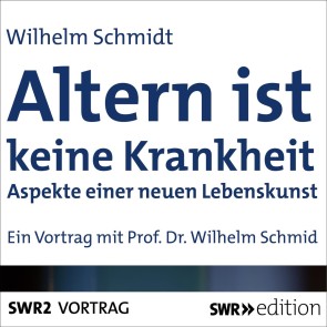 Altern ist keine Krankheit