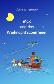 Max und das Weihnachtsabenteuer