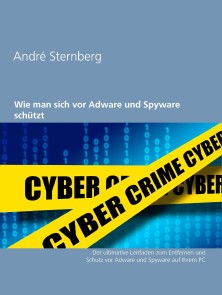 Wie man sich vor Adware und Spyware schützt