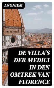 De Villa's der Medici in den omtrek van Florence