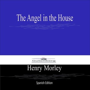 The Angel in the House (Spanish Edition)