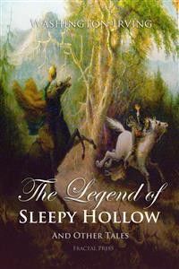 The Legend of Sleepy Hollow and Other Tales